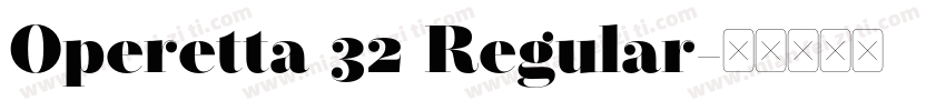 Operetta 32 Regular字体转换